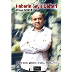 Haberin Seyir Defteri - Osman Altınışık