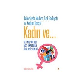 Haberlerde Modern Türk Edebiyatı ve Kadının Temsili - Cinius Yayınları