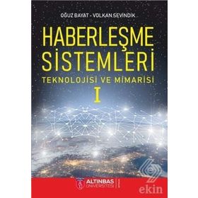 Haberleşme Sistemleri Teknolojisi ve Mimarisi - Oğuz Bayat