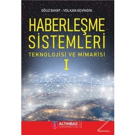 Haberleşme Sistemleri Teknolojisi ve Mimarisi - Oğuz Bayat