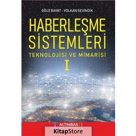 Haberleşme Sistemleri Teknolojisi ve Mimarisi - Oğuz Bayat