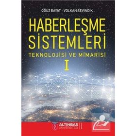 Haberleşme Sistemleri Teknolojisi ve Mimarisi - Oğuz Bayat