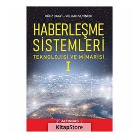 Haberleşme Sistemleri Teknolojisi ve Mimarisi - Oğuz Bayat