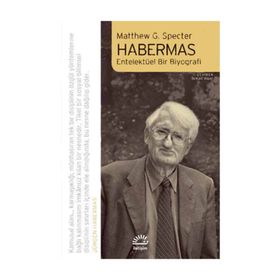 HABERMAS ENTELEKTÜEL BIR BIYOGRAFI - MATTHEW G. SPECTER