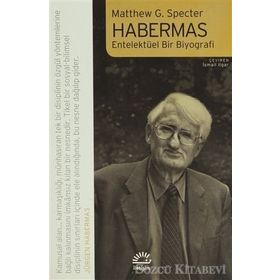 HABERMAS ENTELEKTÜEL BIR BIYOGRAFI - MATTHEW G. SPECTER