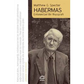 HABERMAS ENTELEKTÜEL BIR BIYOGRAFI - MATTHEW G. SPECTER