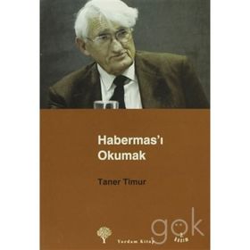 HABERMAS´I OKUMAK - TANER TIMUR