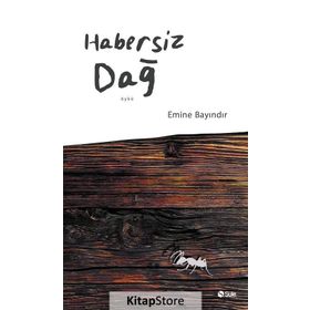 Habersiz Dağ - Emine Bayındır