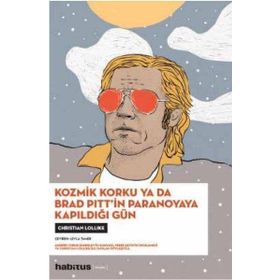 Habitus Kitap Kozmik Korku Ya Da Brad Pitt'In Paranoyaya Kapıldığı Gün
