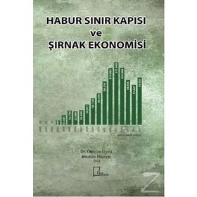 Habur Sınır Kapısı ve Şırnak Ekonomisi - İbrahim Hüseyni