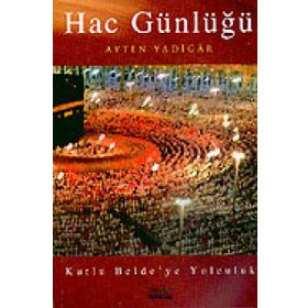 HAC GÜNLÜĞÜ - AYTEN YADIGAR