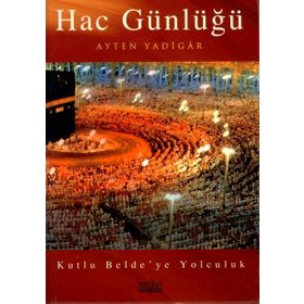 HAC GÜNLÜĞÜ - AYTEN YADIGAR