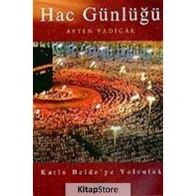 HAC GÜNLÜĞÜ - AYTEN YADIGAR
