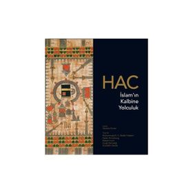 Hac İslam’ın Kalbine Yolculuk - Karen Armstrong muhammad abdel haleem Robert Irwin Hugh Kennedy Zia Sardar