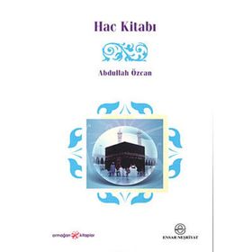 HAC KİTABI - ABDULLAH ÖZCAN