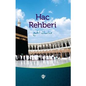 Hac Rehberi - Türkiye Diyanet Vakfı Yayınları