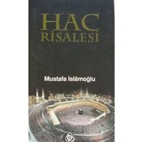 HAC RISALESI - MUSTAFA İSLAMOĞLU