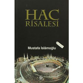 HAC RISALESI - MUSTAFA İSLAMOĞLU