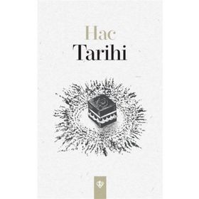 Hac Tarihi - Türkiye Diyanet Vakfı Yayınları