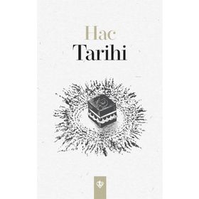 Hac Tarihi - Türkiye Diyanet Vakfı Yayınları