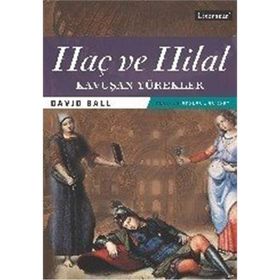 HAÇ VE HILAL 2 - KAVUŞAN YÜREKLER - DAVID BALL