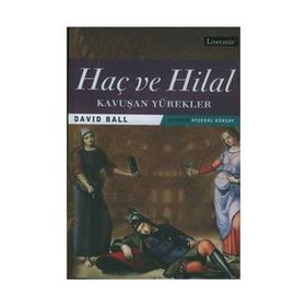 HAÇ VE HILAL 2 - KAVUŞAN YÜREKLER - DAVID BALL