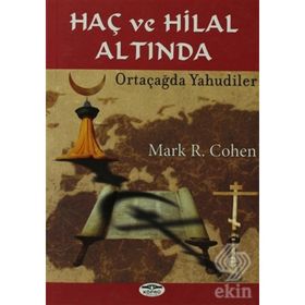 HAÇ VE HILAL ALTINDA ORTAÇAĞDA YAHUDILER - MARK R. COHEN