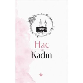 Hac ve Kadın - Diyanet Vakfı Yayınları