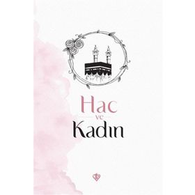 Hac ve Kadın - Diyanet Vakfı Yayınları