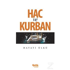 Hac ve Kurban - Hayati Ülkü