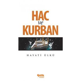 Hac ve Kurban - Hayati Ülkü