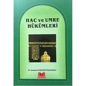 Hac ve Umre Hükümleri - Asuman Karamustafaoğlu