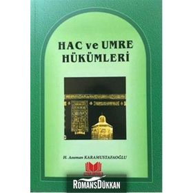 Hac ve Umre Hükümleri - Asuman Karamustafaoğlu