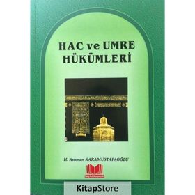 Hac ve Umre Hükümleri - Asuman Karamustafaoğlu