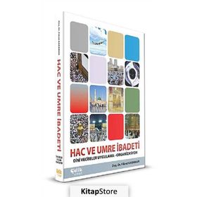 HAC VE UMRE İBADETİ DINI VECIBELER UYGULAMA - ORGANIZASYON - FIKRET KARAMAN