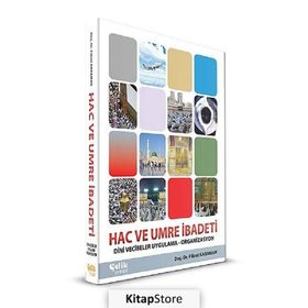HAC VE UMRE İBADETİ DINI VECIBELER UYGULAMA - ORGANIZASYON - FIKRET KARAMAN