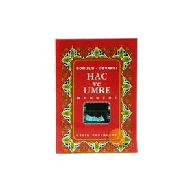 HAC VE UMRE İBADETİ DINI VECIBELER UYGULAMA - ORGANIZASYON - FIKRET KARAMAN