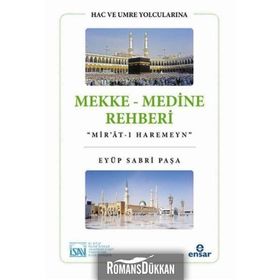 Hac ve Umre Yolcularına Mekke Medine Rehberi - Eyüp Sabri Paşa