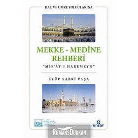 Hac ve Umre Yolcularına Mekke Medine Rehberi - Eyüp Sabri Paşa