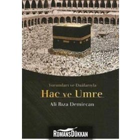 HAC VE UMRE YÜCELİĞE ÇAĞRIDIR - ALI RIZA DEMIRCAN