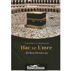 HAC VE UMRE YÜCELİĞE ÇAĞRIDIR - ALI RIZA DEMIRCAN
