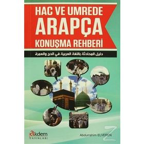 Hac ve Umrede Arapça Konuşma Rehberi - Abdurrahim Elveren