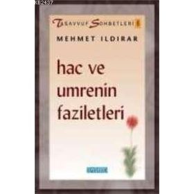 HAC VE UMRENIN FAZILETLERI - MEHMET ILDIRAR