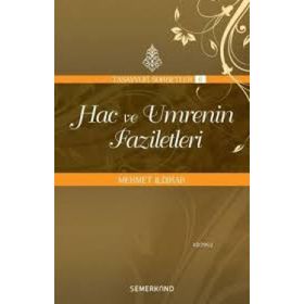 HAC VE UMRENIN FAZILETLERI - MEHMET ILDIRAR