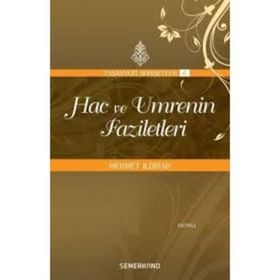 HAC VE UMRENIN FAZILETLERI - MEHMET ILDIRAR