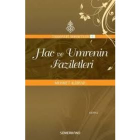 Hac ve Umrenin Faziletleri : Tasavvuf Sohbetleri 6-Semerkand Yayınları