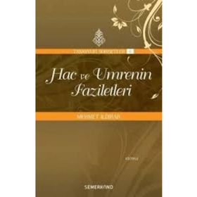 Hac ve Umrenin Faziletleri : Tasavvuf Sohbetleri 6-Semerkand Yayınları