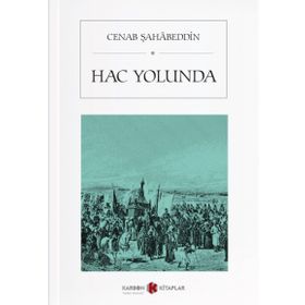 HAC YOLUNDA - CENAP ŞAHABETTİN