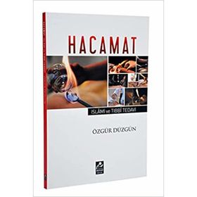 Hacamat - İslami ve Tıbbi Tedavi - Özgür Düzgün
