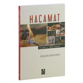 Hacamat - İslami ve Tıbbi Tedavi - Özgür Düzgün